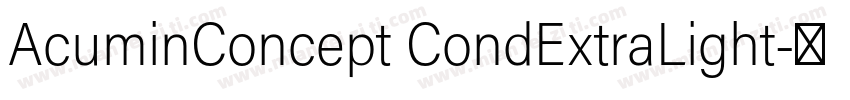 AcuminConcept CondExtraLight字体转换